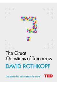 The Great Questions of Tomorrow - TED 2