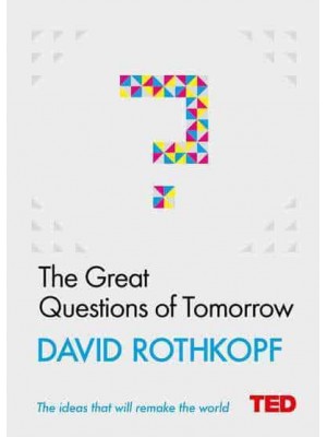 The Great Questions of Tomorrow - TED 2