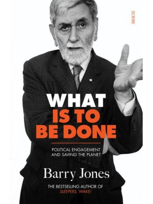 What Is to Be Done Political Engagement and Saving the Planet
