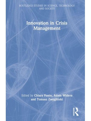Innovation in Crisis Management - Routledge Studies in Science, Technology and Society