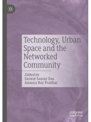 Technology, Urban Space and the Networked Community