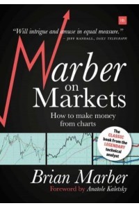 Marber on Markets How to Make Money from Charts