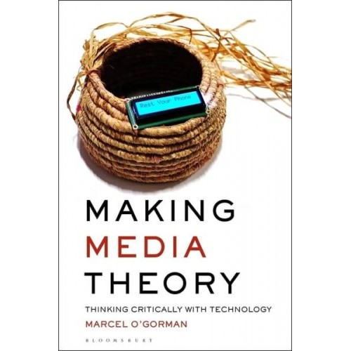 Making Media Theory Thinking Critically With Technology