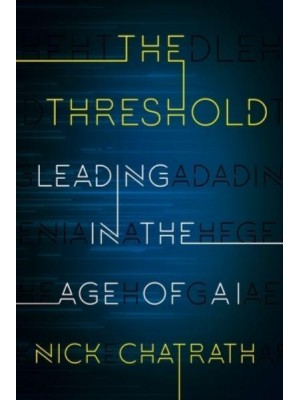 The Threshold Leading in the Age of AI