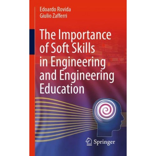 The Importance of Soft Skills in Engineering and Engineering Education