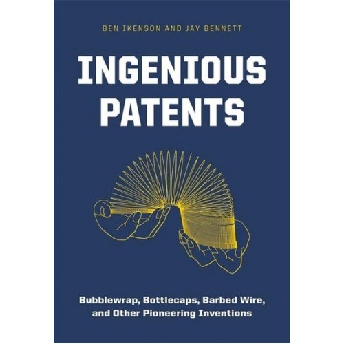 Ingenious Patents Bubble Wrap, Barbed Wire, Bionic Eyes, and Other Pioneering Inventions