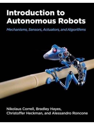 Introduction to Autonomous Robots Mechanisms, Sensors, Actuators, and Algorithms