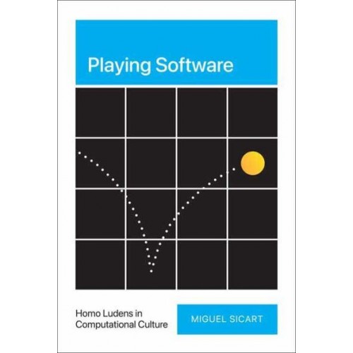 Playing Software Homo Ludens in Computational Culture