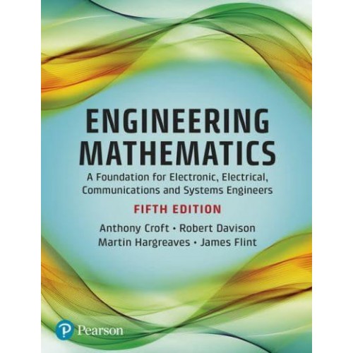 Engineering Mathematics A Foundation for Electronic, Electrical, Communications and Systems Engineers
