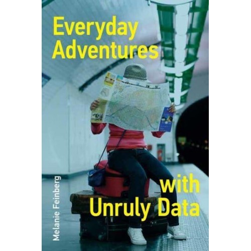 Everyday Adventures With Unruly Data