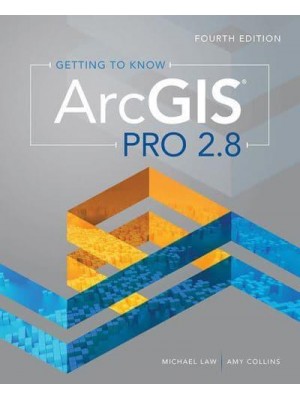 Getting to Know ArcGIS Pro. 2.8