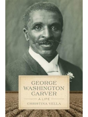 George Washington Carver A Life