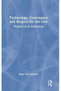 Technology, Governance and Respect for the Law Pictures at an Exhibition
