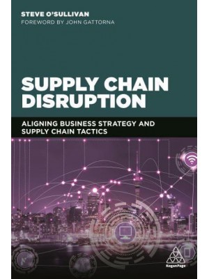 Supply Chain Disruption Aligning Business Strategy and Supply Chain Tactics