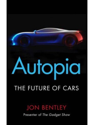 Autopia The Future of Cars