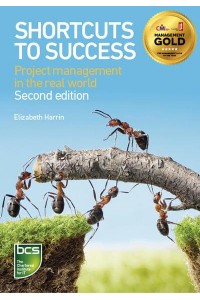 Shortcuts to Success Project Management in the Real World