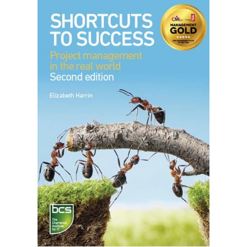 Shortcuts to Success Project Management in the Real World