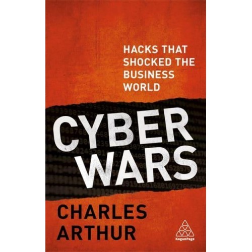Cyber Wars Hacks That Shocked the Business World