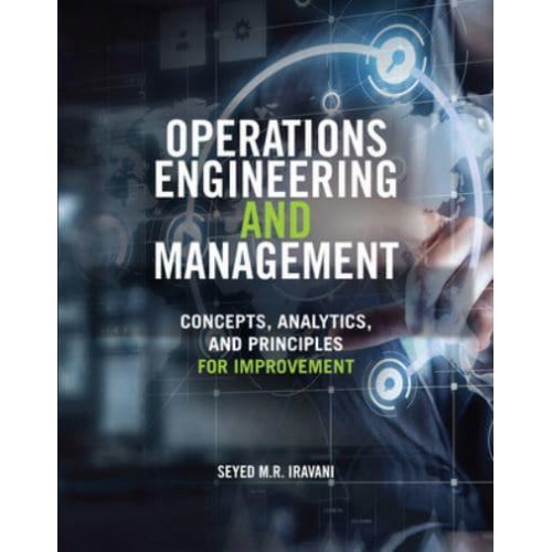 Operations Engineering and Management Concepts, Analytics, and Principles for Improvement