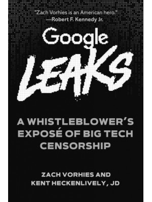 Google Leaks A Whistleblower's Exposé of Big Tech Censorship