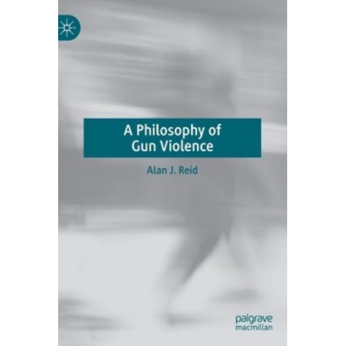 A Philosophy of Gun Violence