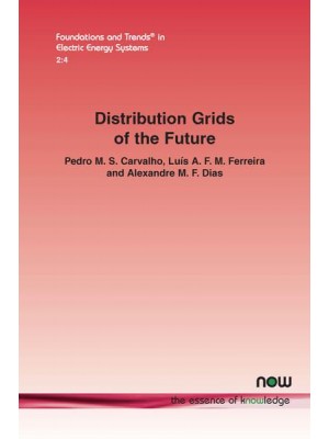 Distribution Grids of the Future Planning for Flexibility to Operate Under Growing Uncertainty - Foundations and Trends¬ in Electric Energy Systems