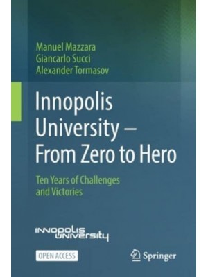 Innopolis University - From Zero to Hero : Ten Years of Challenges and Victories