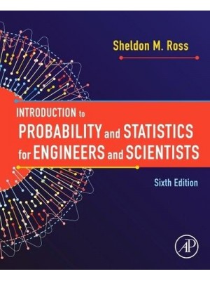 Introduction to Probability and Statistics for Engineers and Scientists