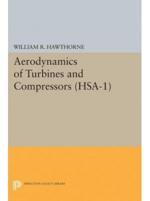Aerodynamics of Turbines and Compressors. (HSA-1), Volume 1 - High Speed Aerodynamics and Jet Propulsion