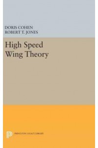 High Speed Wing Theory - Princeton Aeronautical Paperbacks