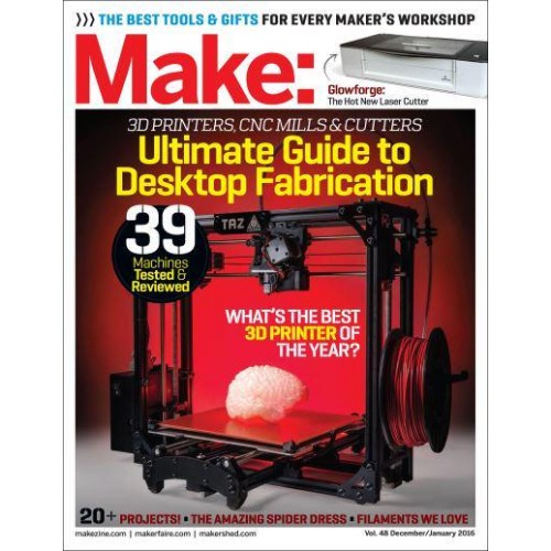 Make: Volume 48 Desktop Fabrication Fab Factory