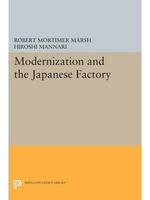 Modernization and the Japanese Factory - Princeton Legacy Library