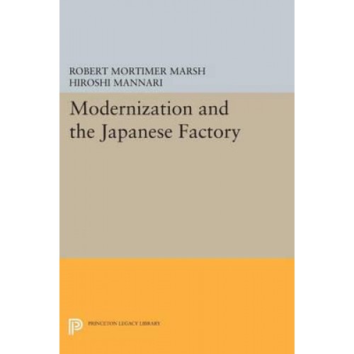 Modernization and the Japanese Factory - Princeton Legacy Library