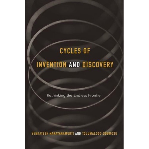 Cycles of Invention and Discovery Rethinking the Endless Frontier