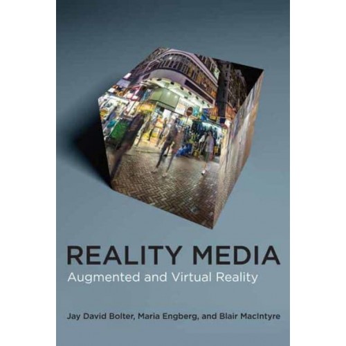 Reality Media Augmented and Virtual Reality