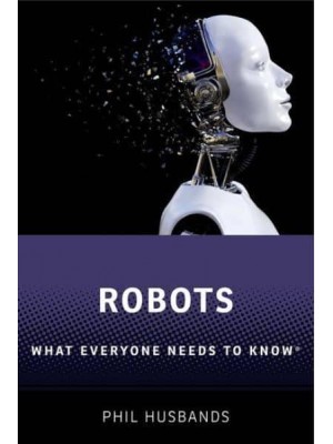 Robots What Everyone Needs to Know - What Everyone Needs to Know