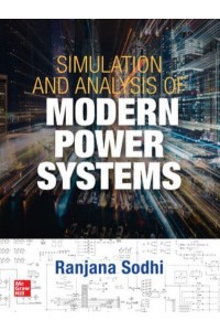 Simulation and Analysis of Modern Power Systems
