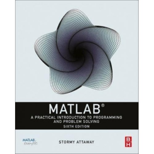 MATLAB A Practical Introduction to Programming and Problem Solving