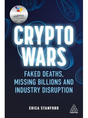 Crypto Wars Faked Deaths, Missing Billions and Industry Disruption