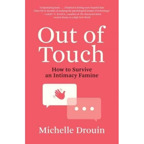 Out of Touch How to Survive an Intimacy Famine