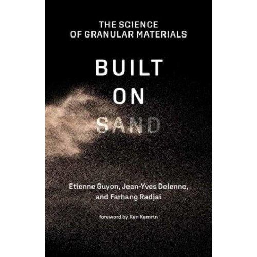 Built on Sand The Science of Granular Materials