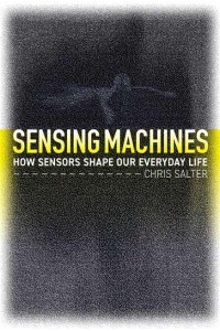 Sensing Machines How Sensors Shape Our Everyday Life