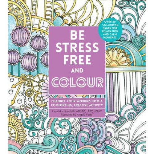Be Stress-Free and Colour Channel Your Worries Into a Comforting, Creative Activity