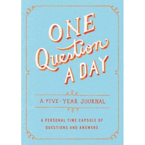 One Question a Day: A Five-Year Journal A Personal Time Capsule of Questions and Answers - One Question a Day