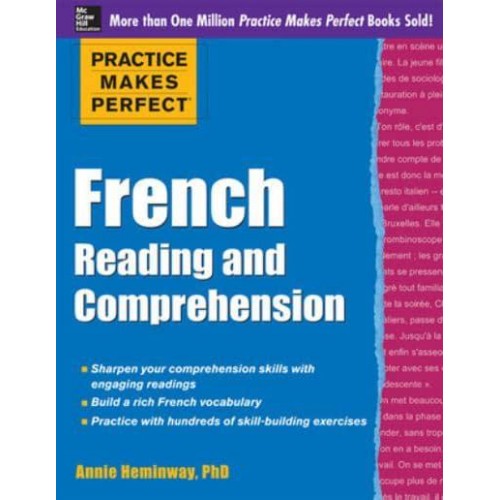 French Reading and Comprehension - Practice Makes Perfect