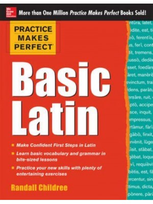 Basic Latin Practice Makes Perfect