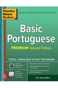 Practice Makes Perfect: Basic Portuguese, Premium Second Edition