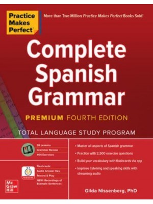 Practice Makes Perfect: Complete Spanish Grammar, Premium Fourth Edition