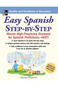 Easy Spanish Step-by-Step Mastering High-Frequency Grammar for Spanish Proficiency--Fast!