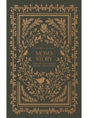 Mom's Story A Memory and Keepsake Journal for My Family